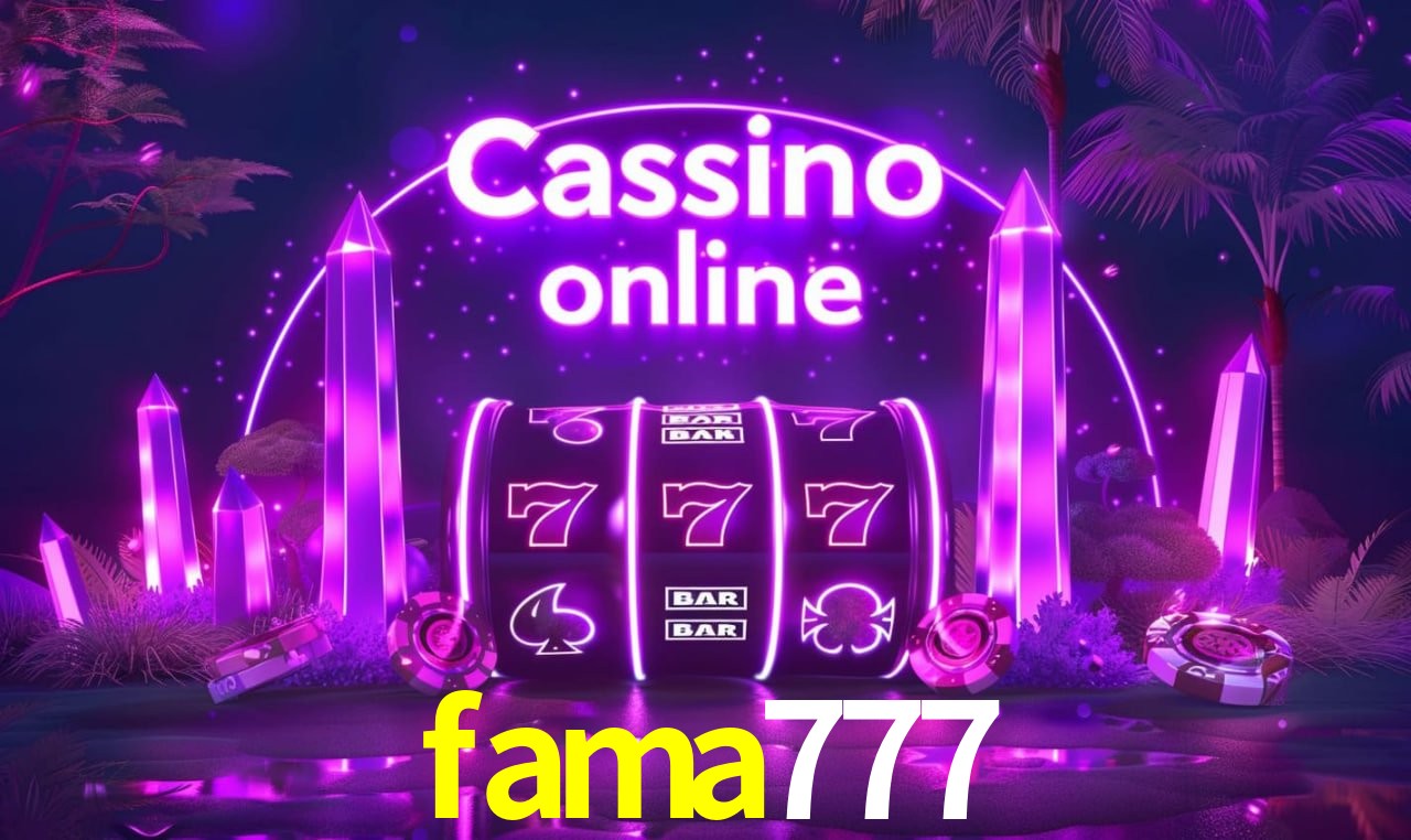fama777 - cassino ao vivo